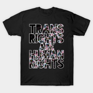 Trans Rights Are Human Rights T-Shirt